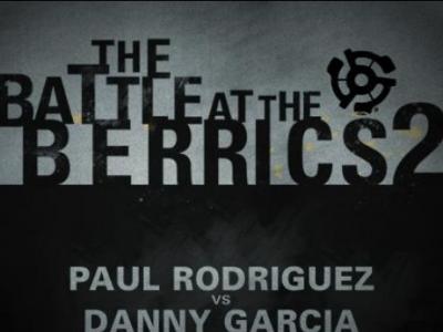 Battle of Berrics 2 PAUL RODRIGUEZ vs DANNY GARCIA