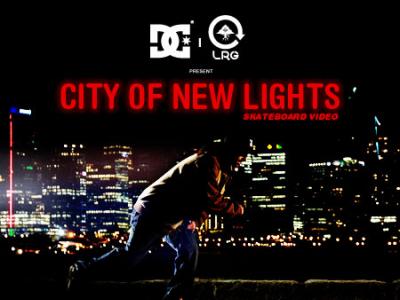 LRG X DC滑板新片City of New Lights简介及下载