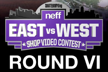 Neff East vs. West滑板店视频大赛第六轮：东部Endles