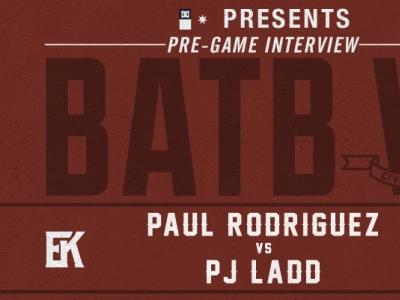 BATBV-PAUL RODRIGUEZ VS PJ LADD