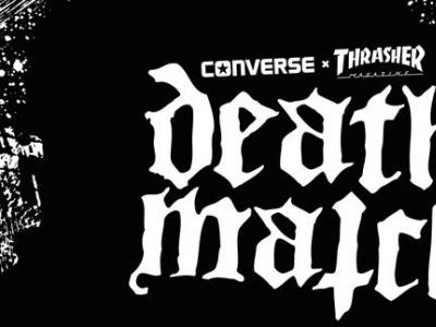 Thrasher x Cons - DeathMatch 2013预告