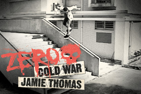 ZERO新片《Cold War》Jamie Thomas个人片段发布！！！