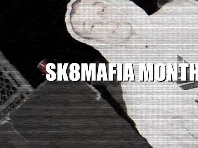SK8MAFIA MONTHLY 12月视频整片