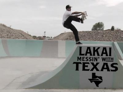 LAKAI 特克萨斯滑板之旅-Messin'With Texas