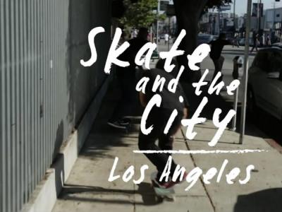 Terry Kennedy人肉导航LA，滑板娱乐好去处