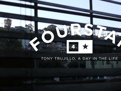 Fourstar：Tony Trujillo的一天