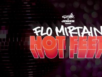 Flo Mirtain 最新个人影片「Hot Feet」发布