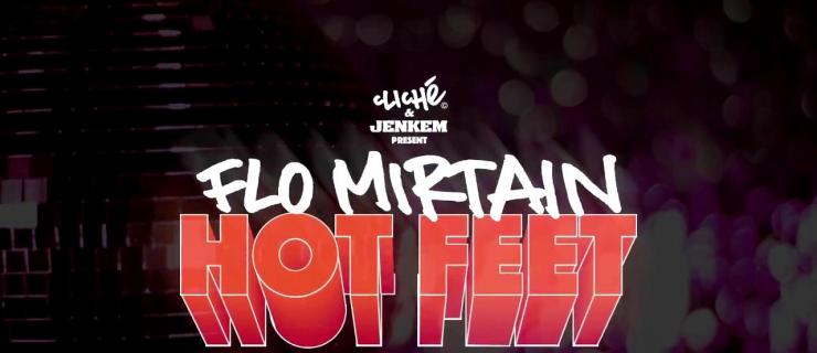  Flo Mirtain 最新个人影片「Hot Feet」发布