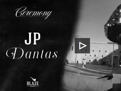滑板品牌Blaze完整影片「Ceremony」-JP Dantas Solo片段