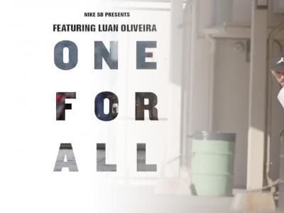 Luan Oliveira 2017首部滑板大片「One For All」震撼发布！