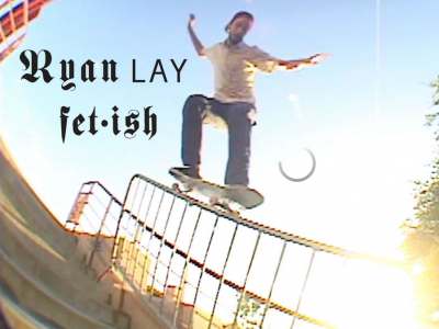 Welcome最新滑板大片「Fetish」-Ryan Lay个人部分