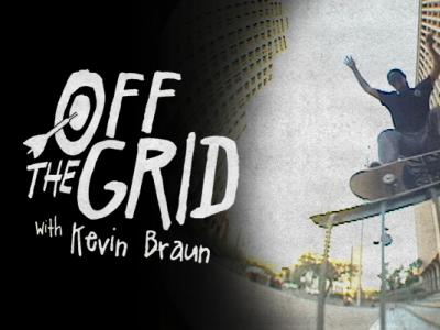 说走就走，Kevin Braun最新Berrics Off the Grids片段