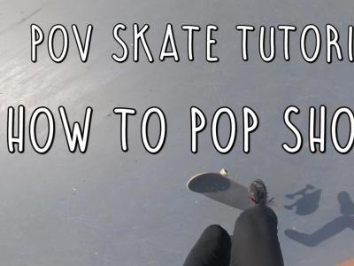 第一视角滑板教学：如何轻松学会Pop Shove It