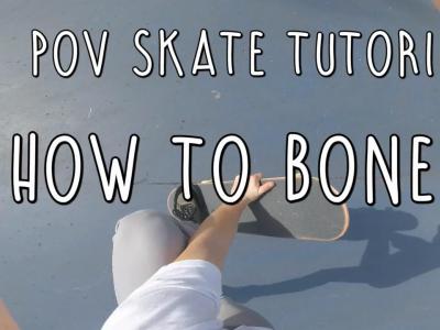 第一视角滑板教学：如何轻松学会Boneless