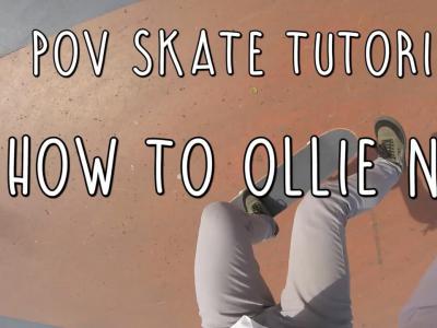 第一视角滑板教学：如何轻松学会Ollie North