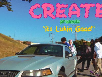 Create滑板队大冒险最新影片「It's Lukin Good」发布