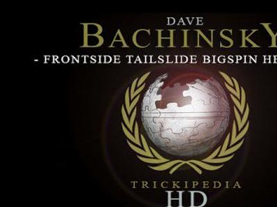 Dave Bachinsky的动作示范Frontside Tailslide Bigspin Heelflip