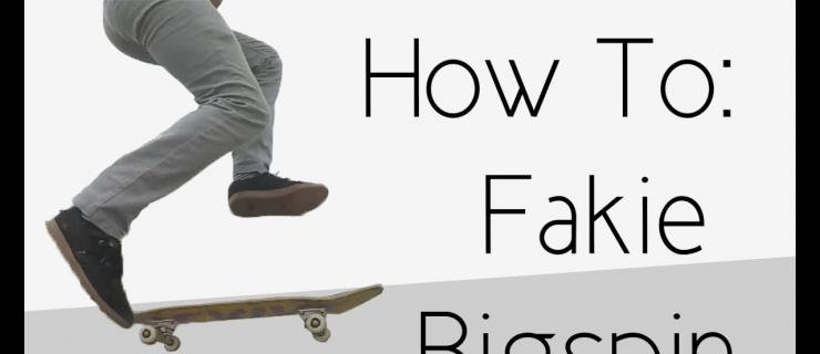 新手的福音：如何快速学会Fakie Bigspin