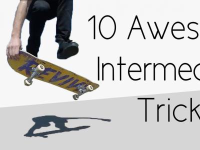 超实用滑板教学：10个超帅气中等难度进阶动作！