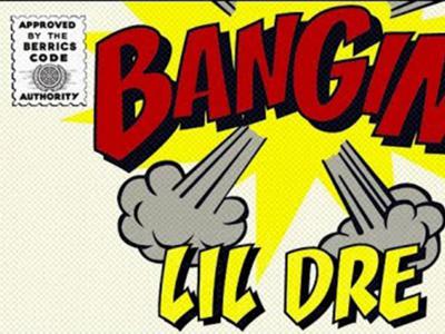 Lil' Dre最新Berric板场「Bangin!」