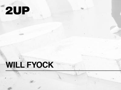 2018 Manual大赛「2UP」-第二个登场滑手Will Fyock