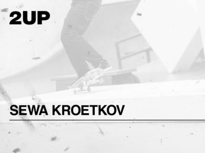 2018 Manual大赛「2UP」-第四个登场滑手Sewa Kroetkov