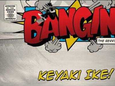 霓虹国17岁小将Keyaki Ike最新Berrics板场「Bangin!」