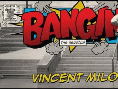 法国大杆杀手Vincent Milou作客Berrics「Bangin」栏目