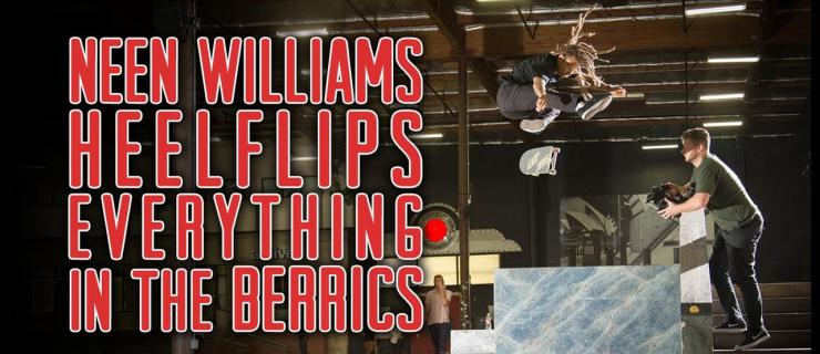 Only Heelflip！跟翻王Neen Williams在线疯狂输出