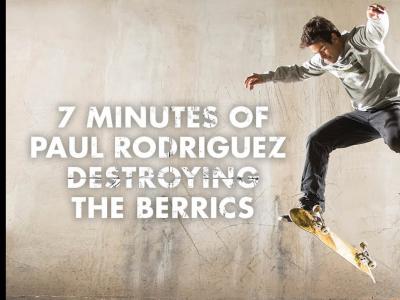 P-rod横扫Berrics板场的黄金7分钟合辑！