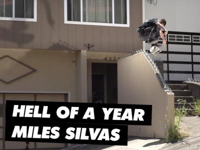 「Hell of a Year」系列影片更新，滑手Miles Silvas个人片段发布