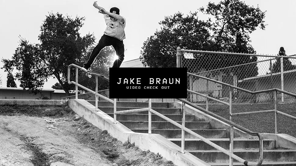Video Check Out系列:21岁滑手Jake Braun登场