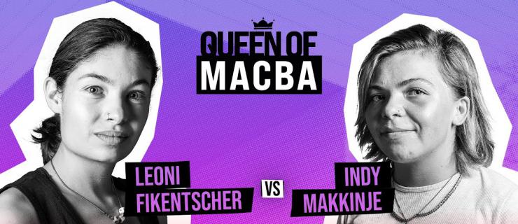 QUEEN OF MACBA - Leoni Fikentscher VS Indy Makkinje 