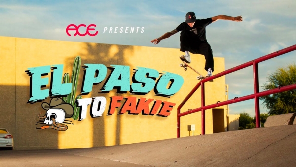 ACE TRUCKS最新影片「El Paso To Fakie」